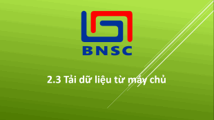 2.3 Tải dữ liệu từ máy chủ