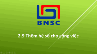 2.9 Thêm hệ số cho công việc
