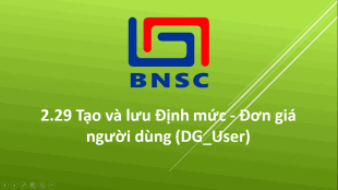 2.29 Tạo và lưu Định mức- Đơn giá người dùng (DG_User)