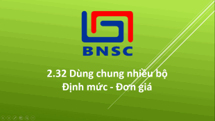 2.32 Dùng chung nhiều bộ Định mức - Đơn giá