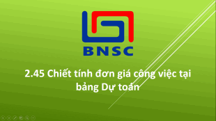 2.45 Chiết tính đơn giá công việc tại bảng Dự toán
