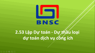 2.53 Lập Dự toán - Dự thầu loại dự toán dịch vụ công ích