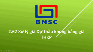 2.62 Xử lý giá Dự thầu không bằng giá THKP
