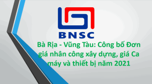 Bà Rịa - Vũng Tàu: Công bố Đơn giá nhân công, giá ca máy năm 2021
