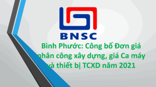 Bình Phước: Công bố Đơn giá nhân công, giá ca máy năm 2021