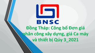 Đồng Tháp: Công bố Đơn giá nhân công, giá ca máy Qúy III năm 2021
