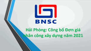 Hải Phòng: Văn bản 4675/SXD-KTVL Công bố Đơn giá nhân công xây dựng năm 2021