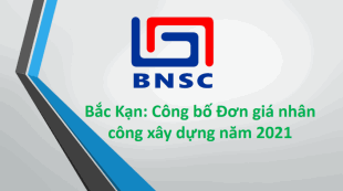 Bắc Kạn: Văn bản1960/SXD-KTXD Công bố Đơn giá nhân công xây dựng năm 2021