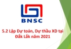5.2 Lập Dự toán theo phương pháp bù trừ chênh lệch, giá Dự thầu tại Đắk Lắk năm 2021