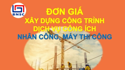 Tổng hợp các bộ Đơn giá XDCT và DVCI; Đơn giá Nhân công, giá ca máy các tỉnh thành